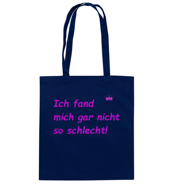 Ich fand mich gar nicht so schlecht - Organic Cotton Bag